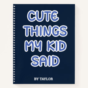 Carnet Choses mignonnes que mon enfant a dites