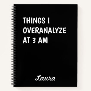 Carnet Choses que j'analyse excessivement à 3h du matin