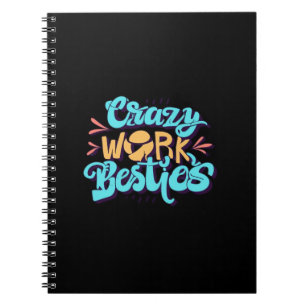 Carnet Chroniques Du Travail Fou Besties Travail Bestie C