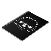 Carnet Citation de skateboard Skate More Work Less (Côté gauche)