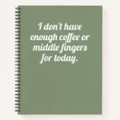 Carnet Citation drôle sur le manque de café Vert sauge bl (Devant)