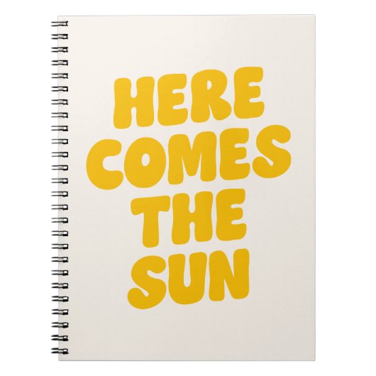 Carnet Citation Here Comes the sun (Teinte beige) (Devant)