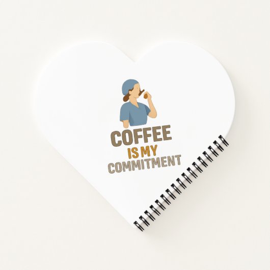 Carnet Coffee Is My Commitment Nurse Spiral Notebook  (Dos)