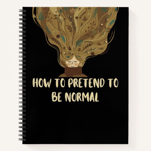 Carnet Comment Faire semblant d'être normal Citation drôl (Devant)