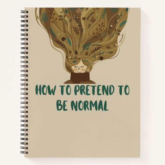Carnet Comment Faire semblant d'être normal Citation drôl (Devant)