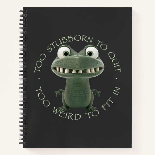 Carnet Crocodile Trop Têtu Pour Quitter Trop Étrange Pour (Devant)