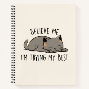 Carnet Crois-moi, j’essaie de faire de mon mieux - Chat c