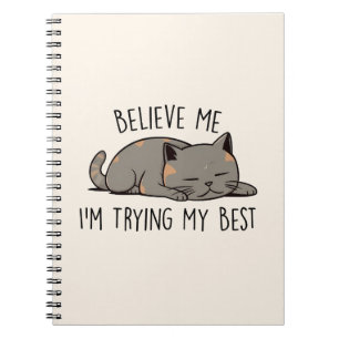 Carnet Crois-moi, j’essaie de faire de mon mieux - Chat c