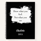 Carnet Croquis inspirant citation noir blanc (Devant)