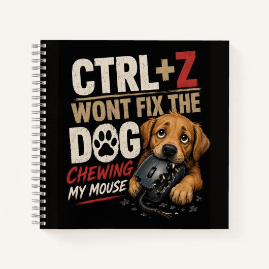Carnet CTRL + Z Ne Réparera Pas le Chien Qui Mâche Ma Sou (Devant)