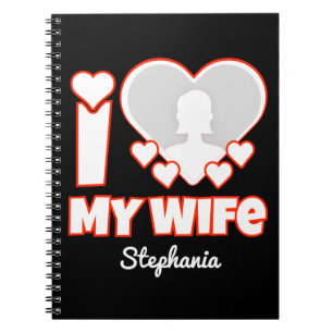 Carnet Custom I Love My Wife - Ajouter Nom & Photo
