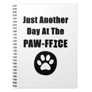 Carnet Cute Chien Paw Pun Juste Un Autre Jour Au Paw-Offi