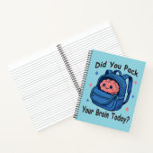 Carnet Cute “Did You Pack Your Brain Today?” Brain Pun (Intérieur)