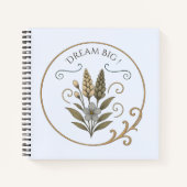 Carnet de note, floral, élégant, Dream big. (Devant)