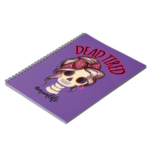 Carnet Dead Tired Maman Vie Skeleton Messy Bun Bandana (Côté gauche)