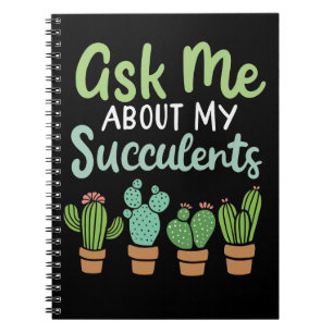 Carnet Demandez-moi à propos de mes succulentes