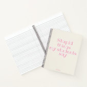 Carnet Des trucs Stupides Mes Étudiants Disent Pink Funny (Intérieur)