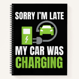 Carnet Désolé d'être en retard Ma voiture a chargé un EV