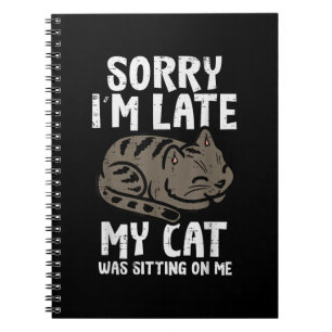 Carnet Désolé, Je Me Suis Assis En Retard Sur Moi Animaux