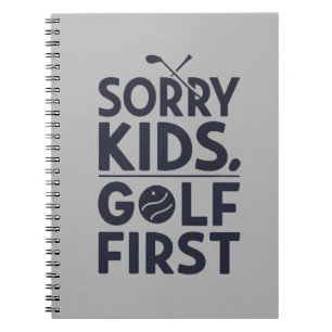 Carnet Désolé les enfants, le golf d'abord Humour de golf