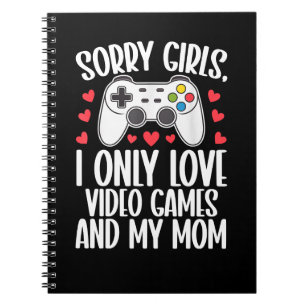 Carnet Désolées les filles je n'aime que les jeux vidéo e