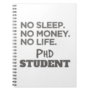 Carnet Doctorat Don No Sleep No Money No Life Phd Student