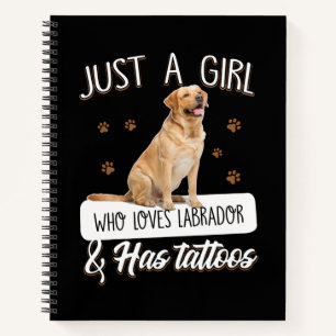 Carnet Dog Lover Just A Girl Who Loves Labrador Tattoos