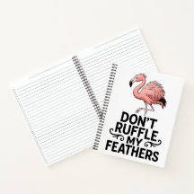 Don’t Ruffle My Feathers Funny Flamingo
