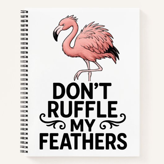 Carnet Don’t Ruffle My Feathers Funny Flamingo (Devant)