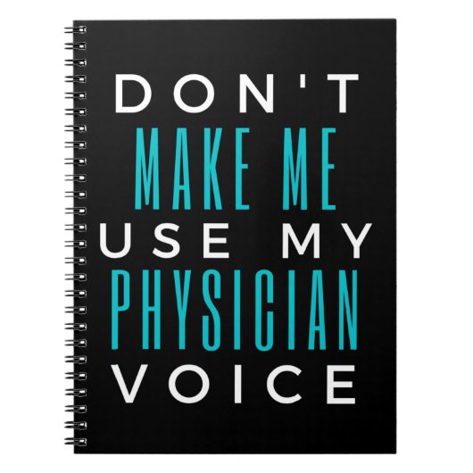 Carnet Don't Make Me Use My Physician Voice (Devant)