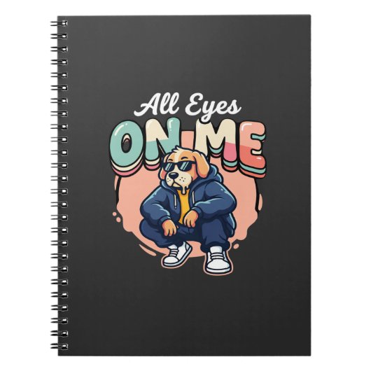 Carnet Drip Dog Tous les yeux sur moi (Devant)