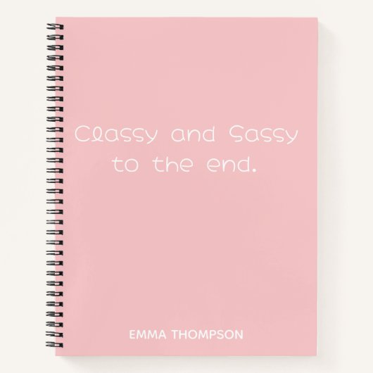 Carnet Drôle cite Classy & Sassy To The End Rose Custom (Devant)