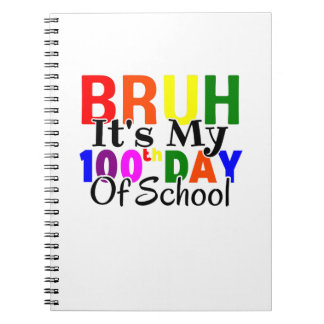 Carnet Drôle de Bruh C'est Mon 100ème Jour D'École 