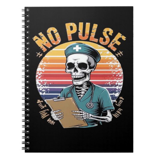 Carnet Drôle Skeleton Nurse No Pulse Design - Humour fonc (Devant)