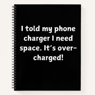 Carnet Drôle Technique - J'Ai Dit À Mon Chargeur De Télép