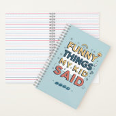 Carnet Drôles de Choses que Mon Enfant a Dites Citation A (À l'intérieur)