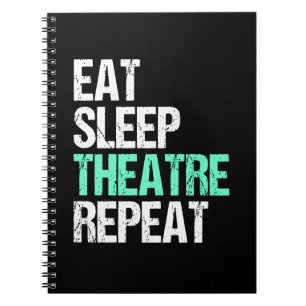 Carnet Eat Sleep Théâtre Répéter Funny Acteur Acteur Cade