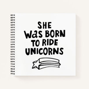 Carnet Elle Est Née Pour Faire Le Tour Des Unicornes