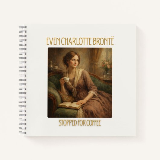 Carnet Even Charlotte Brontë Stopped for Coffee Notebook (Devant)