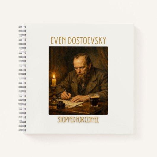 Carnet Even Dostoevsky Stopped for Coffee | Notebook (Devant)
