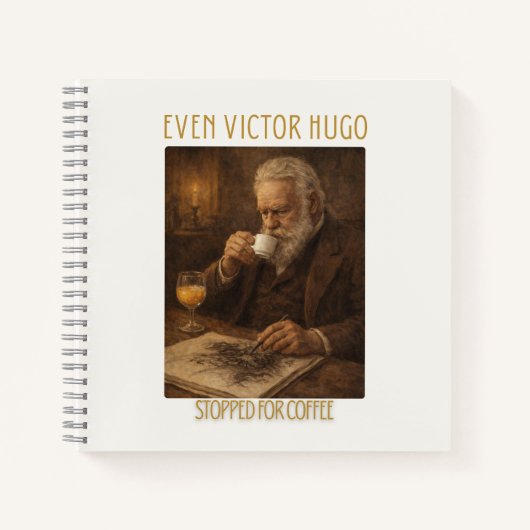 Carnet Even Victor Hugo Stopped for Coffee Notebook (Devant)