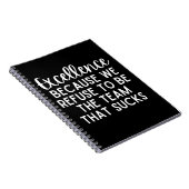 Carnet Excellence Because We Refuse To Be The Team (Côté Droit)