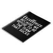 Carnet Excellence Because We Refuse To Be The Team (Côté gauche)