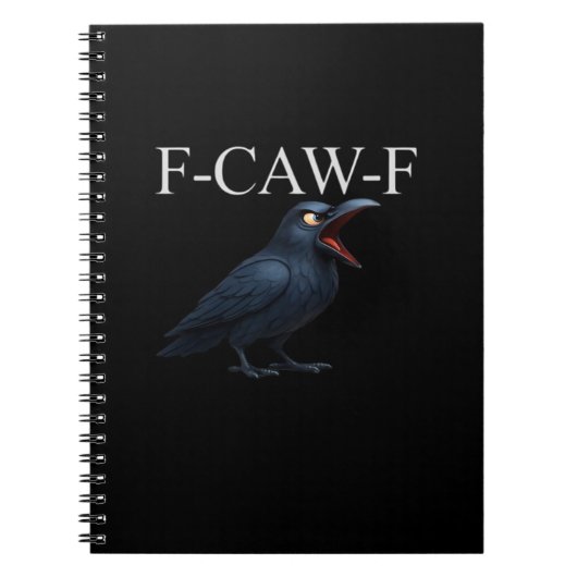 Carnet F-Caw-F Crow Funny Crow F-Caw-F Gear Cool Unique (Devant)