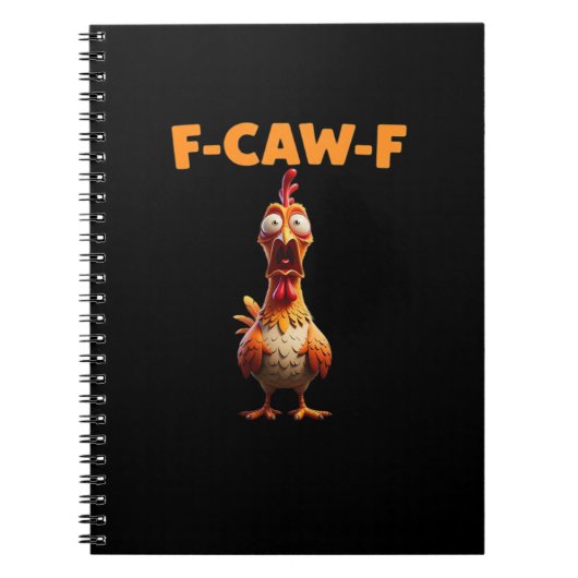 Carnet F-Caw-F drôle de poulet disant coq mème sarcastiqu (Devant)