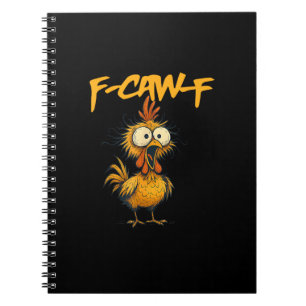 Carnet F-Caw-F Humour de poulet drôle Citation F-Caw-F Co