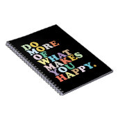 Carnet Fais plus de ce qui te rend heureux. (Côté Droit)