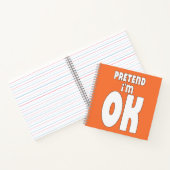 Carnet Fais semblant que je vais bien. (Intérieur)