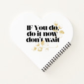 Carnet "Faites-le maintenant Citation Motivationnelle - A (Dos)