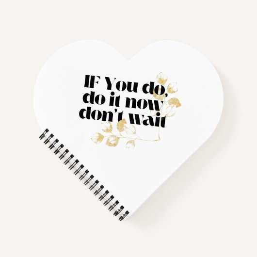 Carnet "Faites-le maintenant Citation Motivationnelle - A (Devant)